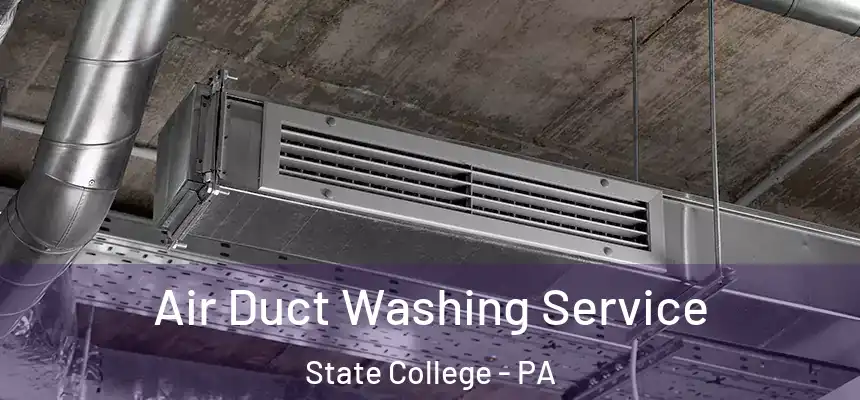  Air Duct Washing Service State College - PA