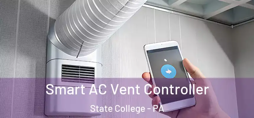  Smart AC Vent Controller State College - PA