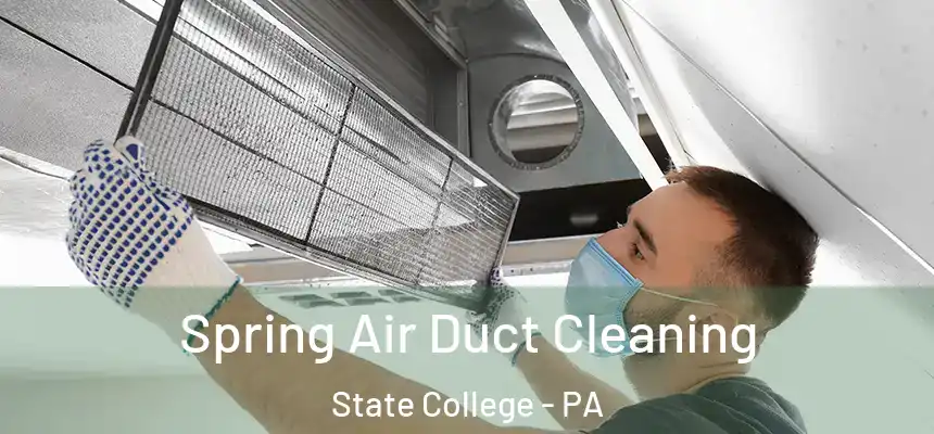  Spring Air Duct Cleaning State College - PA
